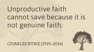 Charles-Ryrie- unproductive faith